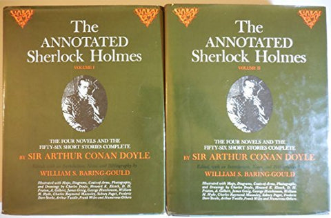 The Annotated Sherlock Holmes: The Four Novels and the Fifty-Six Short Stories Complete (2 Volume Set)